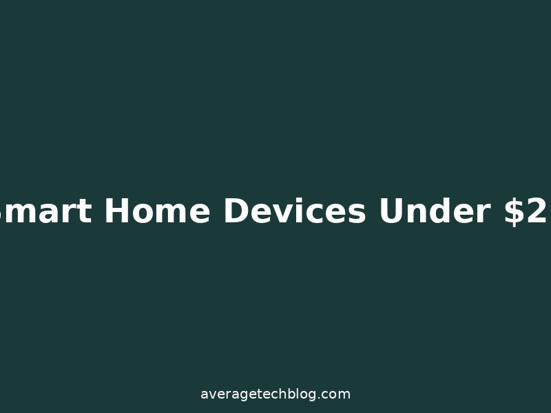 10 Best Smart Home Devices Under $25 | Budget Picks That Actually Work (2026)